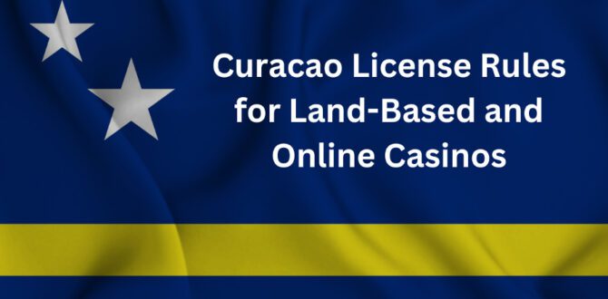 Curacao License Rules for Land-Based and Online Casinos